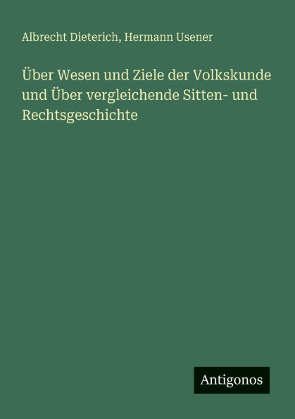 ï¿½ber Wesen und Ziele der Volkskunde vergleichende Sitten- Rechtsgeschichte