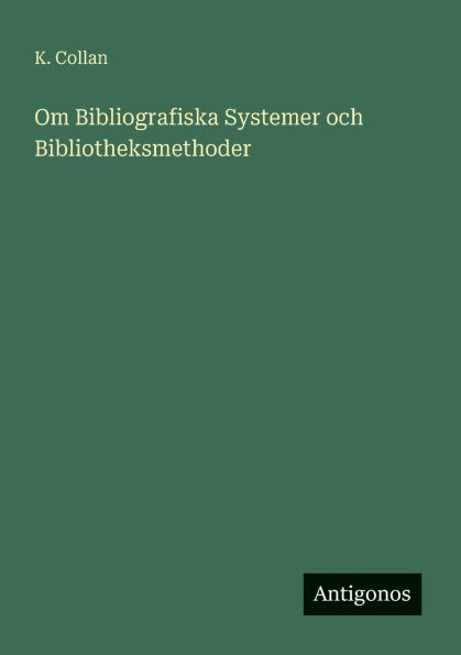 Om Bibliografiska Systemer och Bibliotheksmethoder