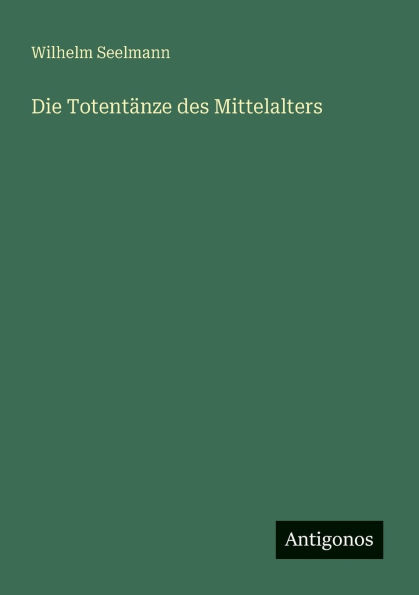 Die Totentï¿½nze des Mittelalters