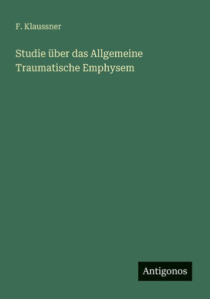 Studie ï¿½ber das Allgemeine Traumatische Emphysem
