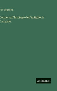 Title: Cenno sull'Impiego dell'Artiglieria Campale, Author: F B Rognetta