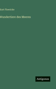 Title: Wundertiere des Meeres, Author: Kurt Floericke