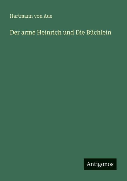 Der arme Heinrich und Die Bï¿½chlein