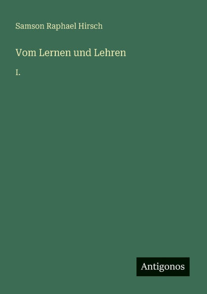 Vom Lernen und Lehren: I.