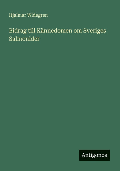 Bidrag till KÃ¯Â¿Â½nnedomen om Sveriges Salmonider