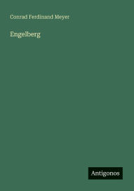 Title: Engelberg, Author: Conrad Ferdinand Meyer