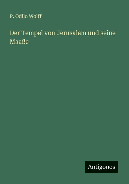 Der Tempel von Jerusalem und seine MaaÃ¯Â¿Â½e