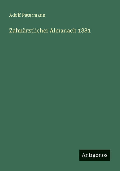 ZahnÃ¯Â¿Â½rztlicher Almanach 1881