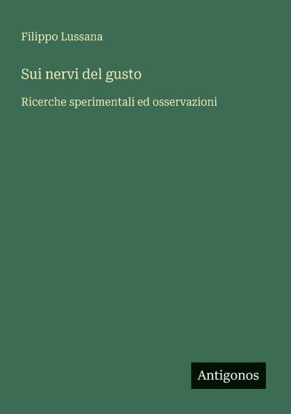 Sui nervi del gusto: Ricerche sperimentali ed osservazioni