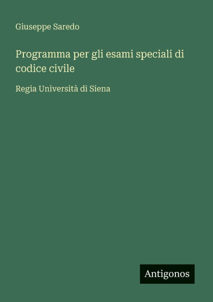 Programma per gli esami speciali di codice civile: Regia Universitï¿½ Siena