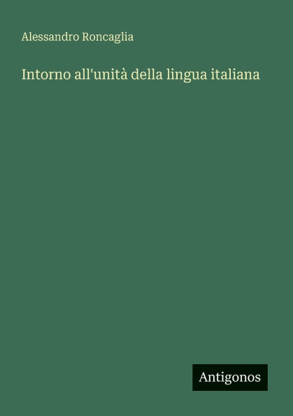Intorno all'unitï¿½ della lingua italiana