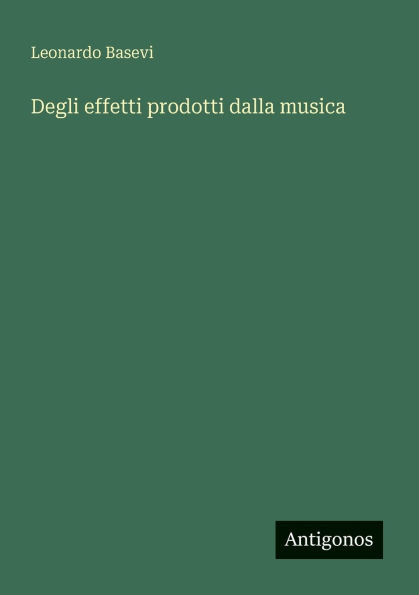 Degli effetti prodotti dalla musica