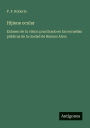 Hijiene ocular: Exï¿½men de la vision practicado en las escuellas pï¿½blicas de la ciudad de Buenos Aires