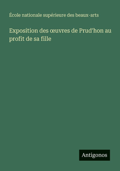 Exposition des oeuvres de Prud'hon au profit sa fille