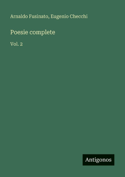 Poesie complete: Vol. 2