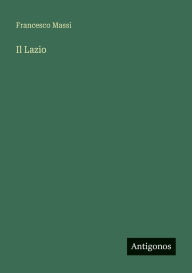 Title: Il Lazio, Author: Francesco Massi