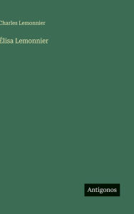 Title: ï¿½lisa Lemonnier, Author: Charles Lemonnier