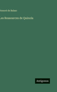 Title: Les Ressources de Quinola, Author: Honorï de Balzac