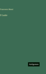 Title: Il Lazio, Author: Francesco Massi