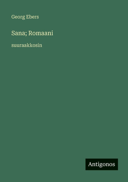 Sana; Romaani: suuraakkosin