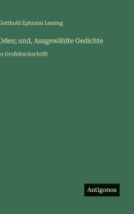 Title: Oden; und, AusgewÃ¯Â¿Â½hlte Gedichte: in GroÃ¯Â¿Â½druckschrift, Author: Gotthold Ephraim Lessing