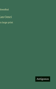 Title: Les Cenci: in large print, Author: Stendhal