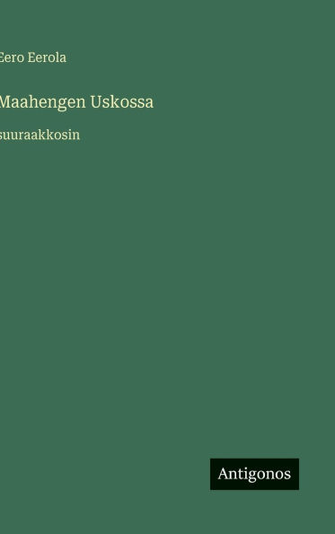 Maahengen Uskossa: suuraakkosin