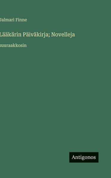 Lï¿½ï¿½kï¿½rin Pï¿½ivï¿½kirja; Novelleja: suuraakkosin