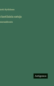 Title: Irlantilaisia satuja: suuraakkosin, Author: Antti RytkÃÂÂnen