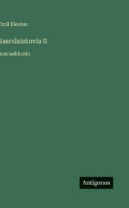 Title: Saarelaiskuvia II: suuraakkosin, Author: Emil Elenius