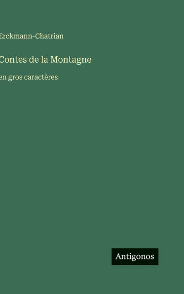 Contes de la Montagne: en gros caractÃ¯Â¿Â½res
