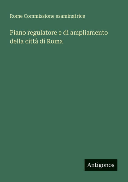 Piano regulatore e di ampliamento della cittï¿½ Roma