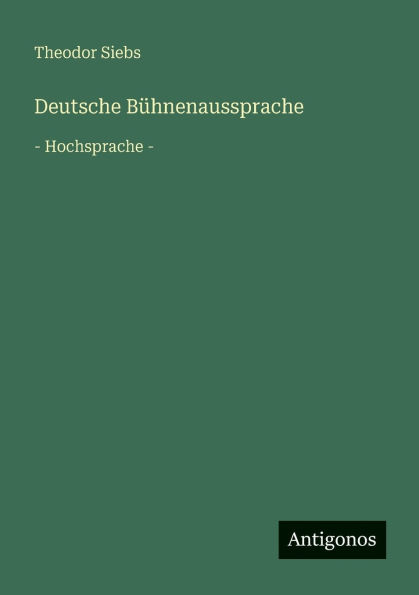 Deutsche Bï¿½hnenaussprache: - Hochsprache
