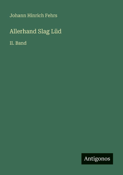 Allerhand Slag Lï¿½d: II. Band