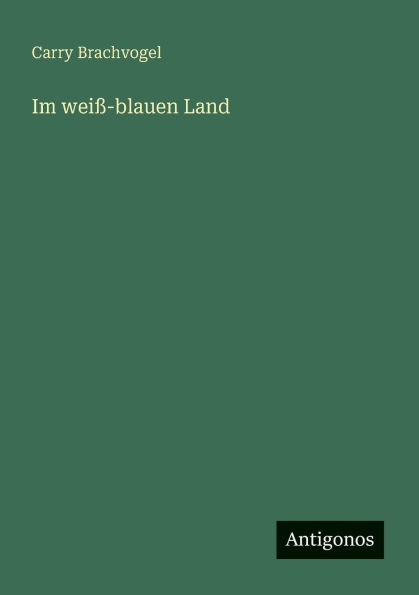 Im weiï¿½-blauen Land