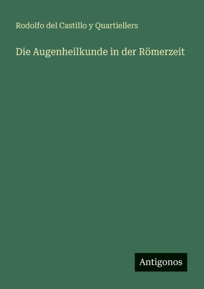 Die Augenheilkunde der Rï¿½merzeit