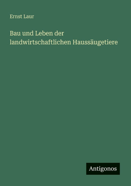 Bau und Leben der landwirtschaftlichen Haussï¿½ugetiere