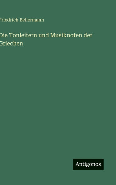 Die Tonleitern und Musiknoten der Griechen