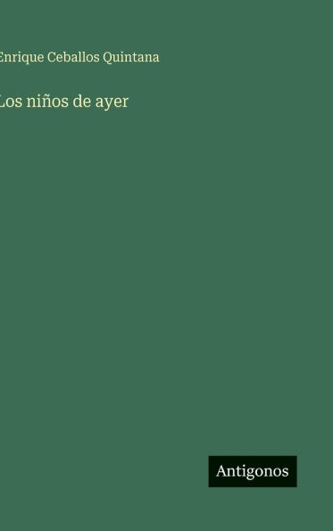Los niï¿½os de ayer