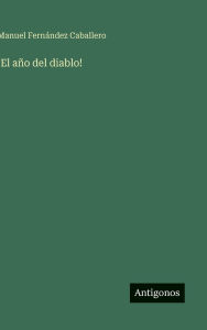 Title: !El aï¿½o del diablo!, Author: Manuel Fernïndez Caballero