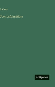 Title: Ã¯Â¿Â½ber Luft im Blute, Author: G Cless