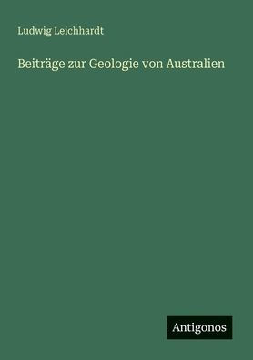 Beitrï¿½ge zur Geologie von Australien