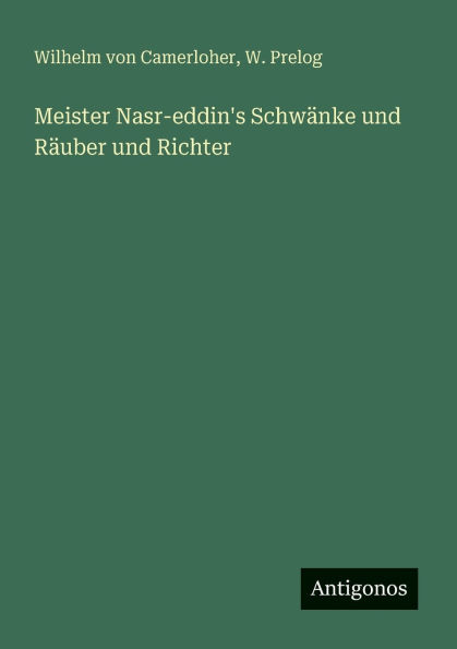 Meister Nasr-eddin's Schw�nke und R�uber und Richter