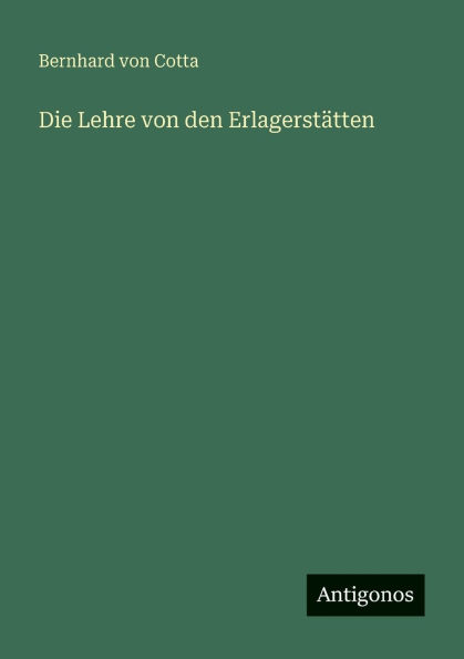 Die Lehre von den Erlagerst�tten