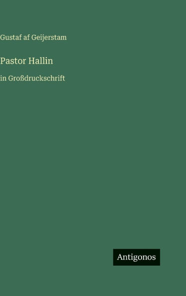 Pastor Hallin: in Groï¿½druckschrift
