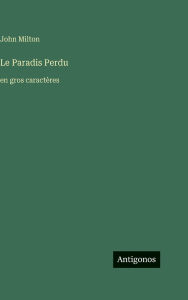 Title: Le Paradis Perdu: en gros caractÃ¯Â¿Â½res, Author: John Milton