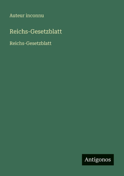 Reichs-Gesetzblatt: Reichs-Gesetzblatt