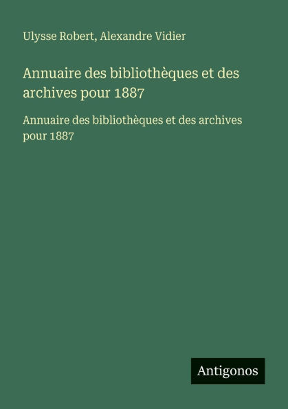 Annuaire des bibliothÃ¯Â¿Â½ques et archives pour 1887: 1887