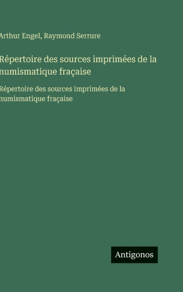 RÃ¯Â¿Â½pertoire des sources imprimÃ¯Â¿Â½es de la numismatique fraÃ¯Â¿Â½aise: RÃ¯Â¿Â½pertoire des sources imprimÃ¯Â¿Â½es de la numismatique fraÃ¯Â¿Â½aise