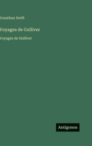 Title: Voyages de Gulliver: Voyages de Gulliver, Author: Jonathan Swift